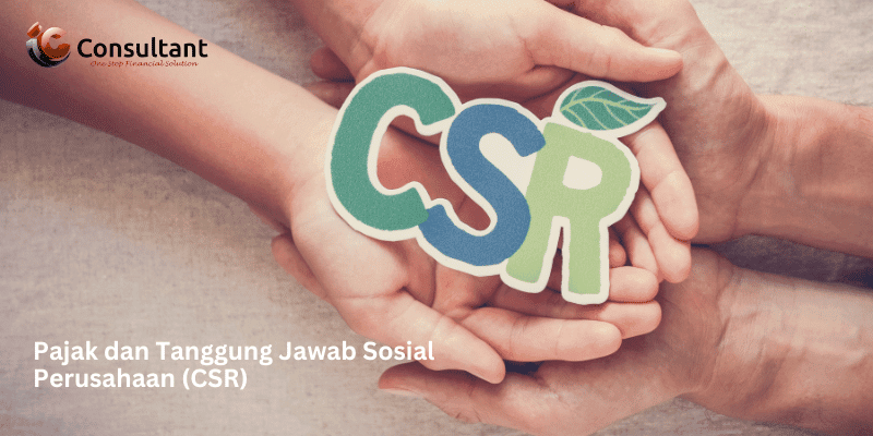 Pajak dan Tanggung Jawab Sosial Perusahaan (CSR)